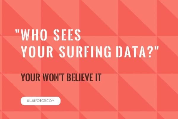 protecting your data, lifestyle, privacy, Who Sees Your Surfing Data Blog Title Template