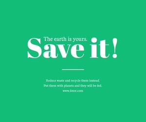 recycle, environmental protection, ngo, The Earth Is Yours With Green Background  Facebook Post Template