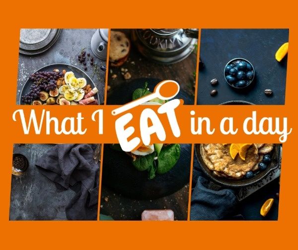 food, vlog, cook, What I Eat In A Day Facebook Post Template