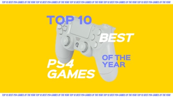 Top 10 Best PS4 Games Youtube Thumbnail