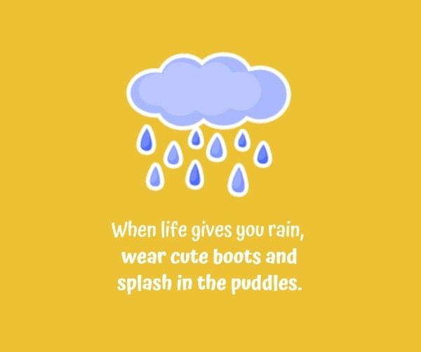 raining, rainy, inspiration, Yellow Rain Quote Facebook Post Template