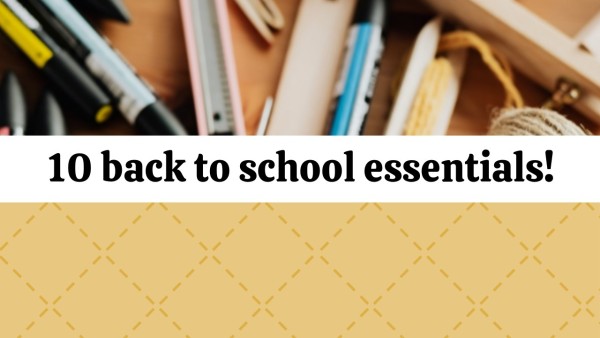 Back To School Essentials