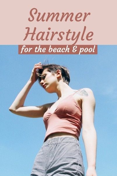pool hairstyle, beach hairstyle, woman, Summer Hairstyle Pinterest Post Template