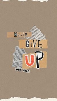 never give up, quote, motto, Weight loss inspiration retro big word newspaper atmosphere Mobile Wallpaper Template