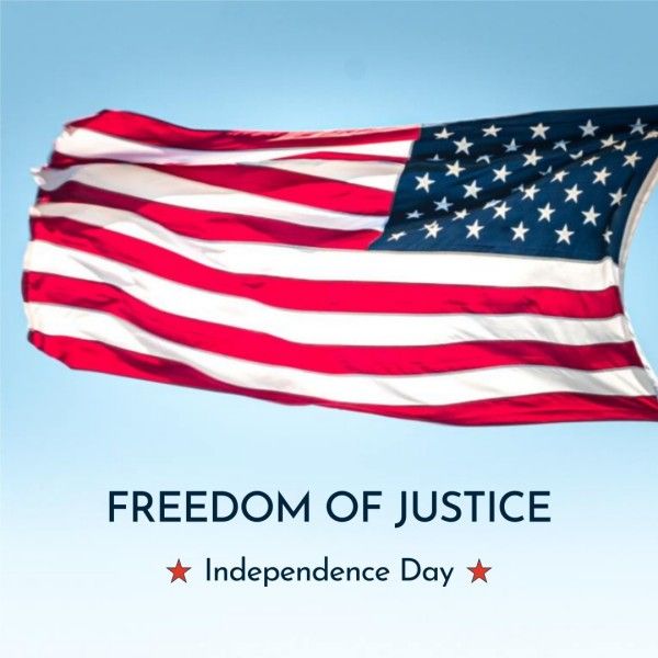 festival, holiday, democracy, Freedom Of Justice Independence Day Instagram Post Template