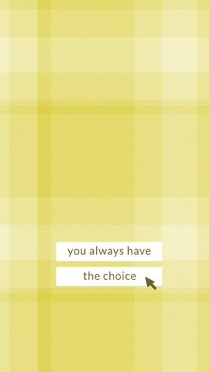 message, texture, 720x1280, Yellow Life Quote Choice Mobile Wallpaper Template