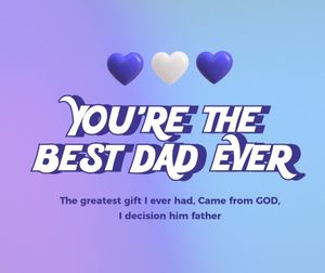 father's day, greeting, wish, Gradient You Are The Best Dad Facebook Post Template