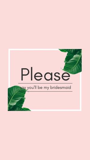 Pink Background Of Being My Bridesmaid Instagram Story