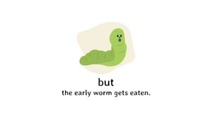 quote, text, illustration, Early Worm Desktop Wallpaper Template