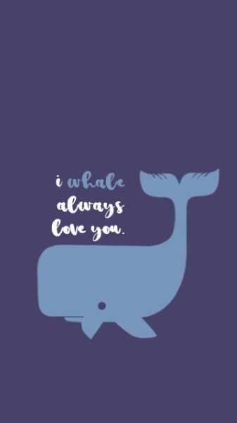 Whale Always Love You Mobile Wallpaper