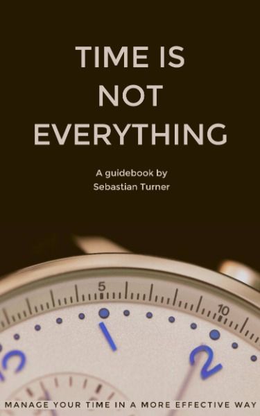 education, clock, quote, Time Is Not Everything Book Cover Template