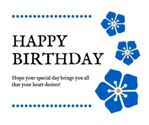 happy birthday, life, greetings, Blue Flower Birthday Greeting By The Fotor Team Facebook Post Template