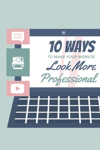 Ways To Make Your Website Look More Professional Pinterest Post