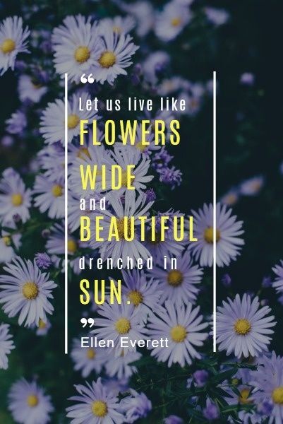 flower, beautiful, sun, Dark Daisy Quote  Pinterest Post Template