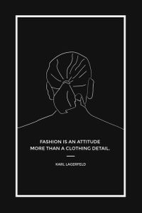 chanel, attitude, fashion icon, Fashion Quote By Karl Lagerfeld Pinterest Post Template