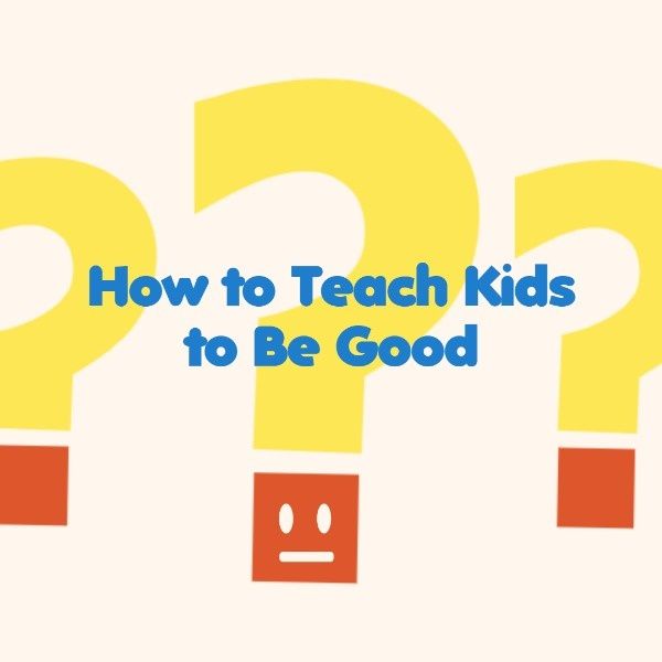 children, child, education, How To Teach Kids To Be Good Instagram Post Template