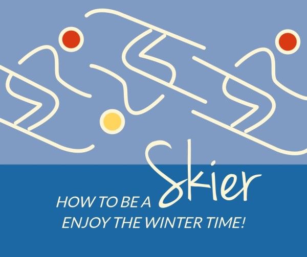 sport, sports, skiing, How To Be A Skier Facebook Post Template