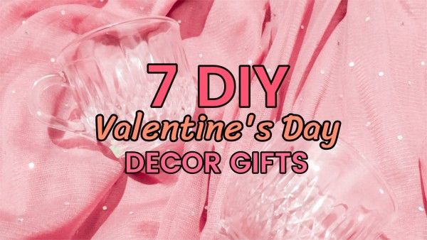 love, life, gift guide, Pink Valentines Day DIY Decor Gift Ideas Youtube Thumbnail Template