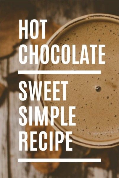 chocolate recipe, hot chocolate, hot drink, Drink Recipe Pinterest Post Template