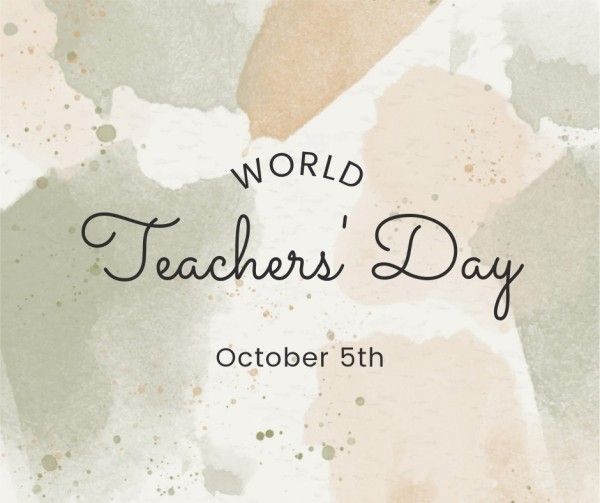 greeting, celebration, brush, Beige Watercolor Background World Teachers' Day  Facebook Post Template