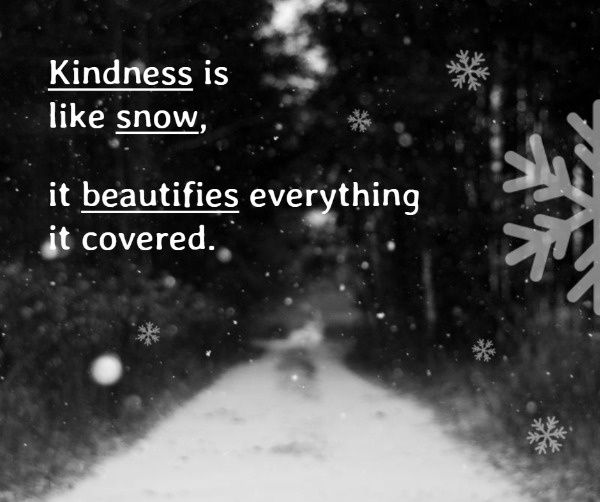 snow, winter, quote, Kindness Inspiration Facebook Post Template
