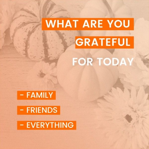 thank you, gratitude list, Q&A, Pumpkin What Are You Grateful For Thanksgiving Instagram Post Template