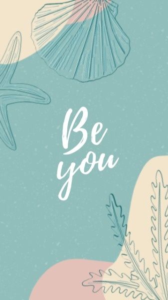 motto, quotes, mottoes, Be Yourself Sea Plant Mobile Background Mobile Wallpaper Template