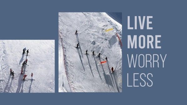 snow, skiing, sport, Live More And Worry Less Desktop Wallpaper Template