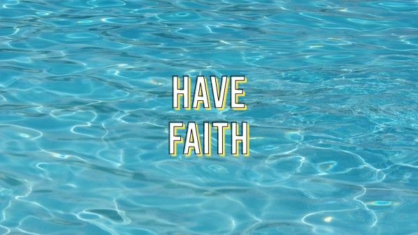 faith, life, fresh, Blue Water Wallpaper Desktop Wallpaper Template