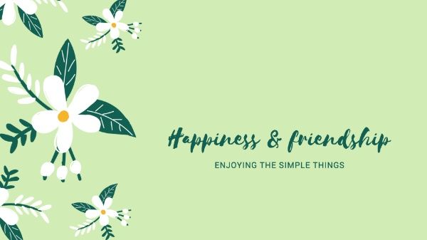 enjoyment, lifestyle, flowers, Simple Happiness & Friendship Desktop Wallpaper Template