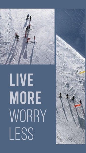 snow, skiing, sport, Live More And Worry Less Mobile Wallpaper Template