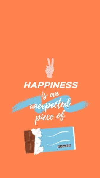 chocolate, motto, quotes, Happiness Inspiration Mobile Wallpaper Template