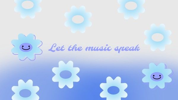 flowers, smile face, quote, Blue Let The Music Speak Desktop Wallpaper Template