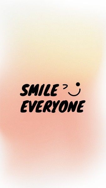 smile, cute, Pink Gradient Quote Text Mobile Wallpaper Template
