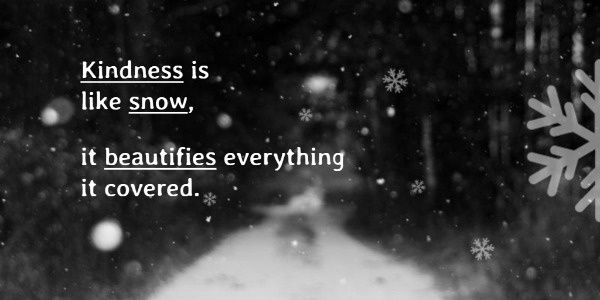 snow, winter, quote, Kindness Inspiration Twitter Post Template
