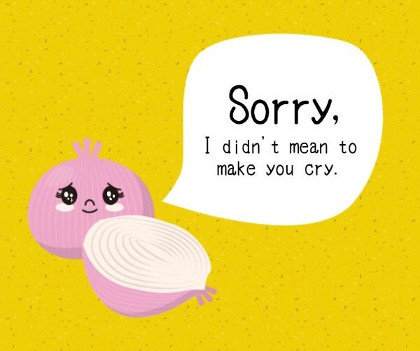 apologize, sorry, say sorry, Onions Apology Facebook Post Template