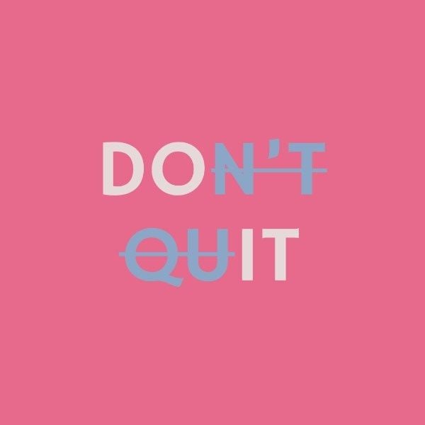 quote, motto, success, Don't Quit Love Couple  Instagram Post Template
