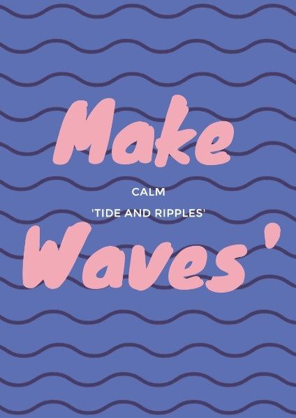 life, lifestyle, relax, Make Waves Poster Template