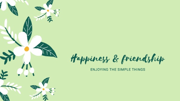 Simple Happiness & Friendship Wallpaper
