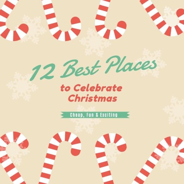 xmas, festival, holiday, Best Places To Celebrate Christmas Instagram Post Template