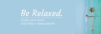 Be Relaxed Twitter Cover