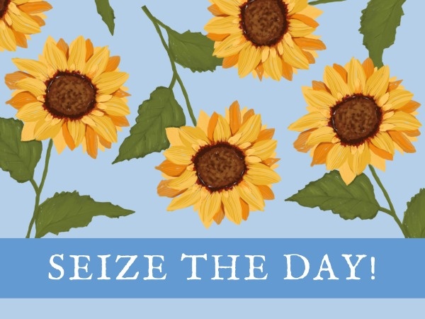 Seize The Day Sunflower Quote Card