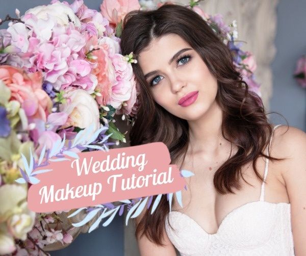 cosmetics, marriage, life, Wedding Makeup Tutorial Facebook Post Template