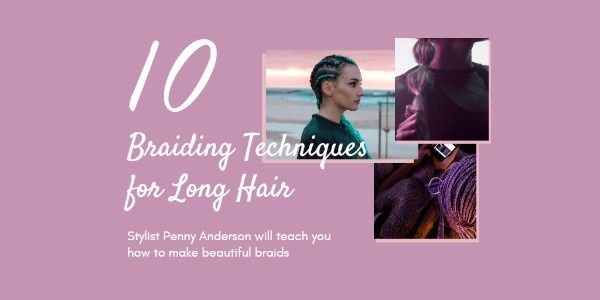 long hair, fashion, style, Braiding Techniques Twitter Post Template