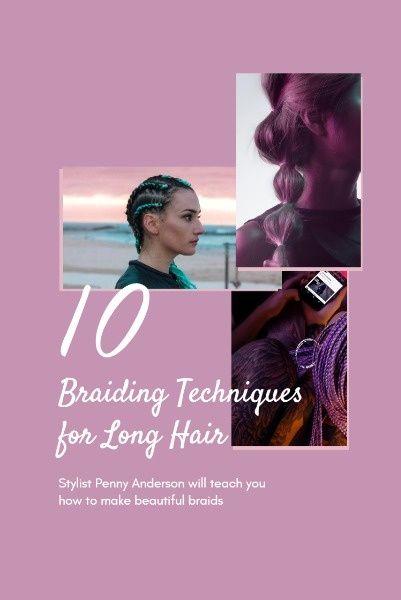 long hair, fashion, style, Braiding Techniques Pinterest Post Template