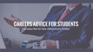 careers, youtube banner, consulting, Career Advice For Students  Youtube Channel Art Template