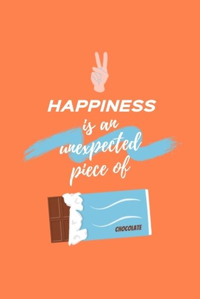 inspiration, quote, encouragement, Happiness Is A Piece Of Chocolate Pinterest Post Template