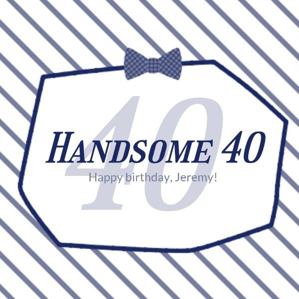 anniversary, happy, life, Handsome 40th Birthday Party Instagram Post Template