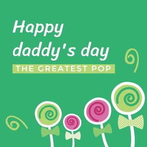 daddy, festival, holiday, Happy Father's Day Lollipop Instagram Post Template Instagram Post Template