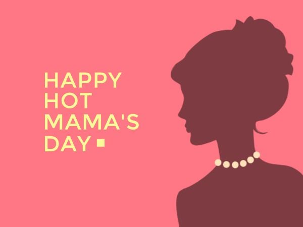 mother's day, greeting, mother, Happy hot mama's day Card Template